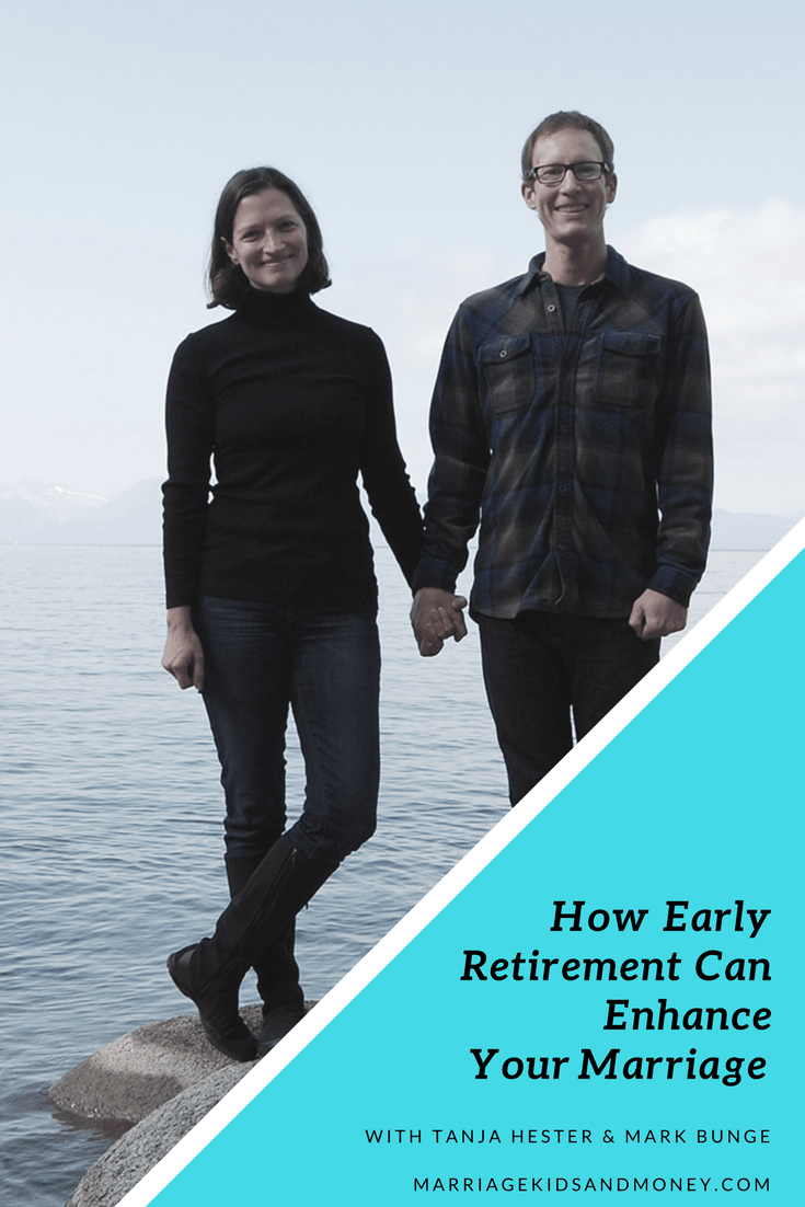 How Early Retirement Can Enhance Your Marriage - with Tanja Hester & Mark Bunge